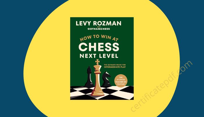 how to win at chess next level by levy rozman pdf