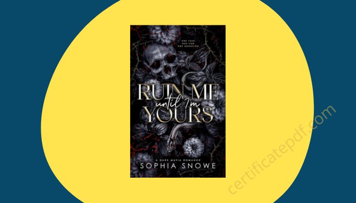 ruin me until i am yours by sophia snowe pdf free
